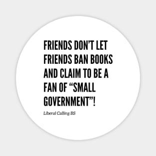 Friends Don’t Let Friends Ban Books Magnet